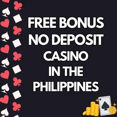 100 free bonus casino no deposit philippines|New Member Register Free Bonus List 2024 .